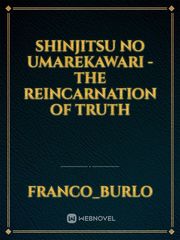 Shinjitsu no umarekawari - The reincarnation of truth Book