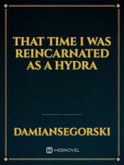 That Time I Was Reincarnated As A Hydra Book