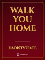 walk you home Book