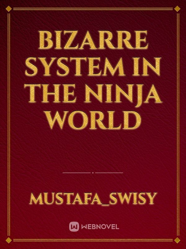 bizarre system in the ninja world Book
