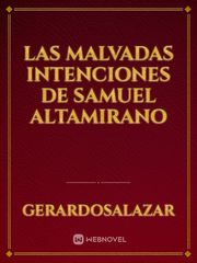Las Malvadas Intenciones de Samuel Altamirano Book
