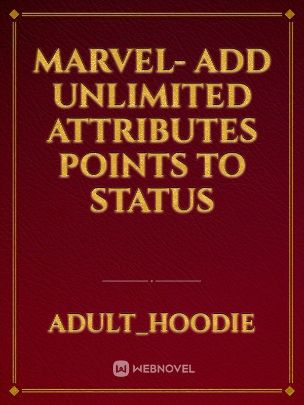Marvel- Add Unlimited attributes points To status