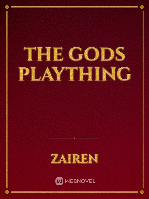 The Gods Plaything