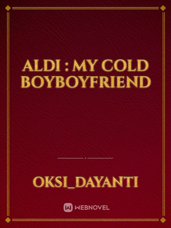 Aldi : My Cold Boyboyfriend Book