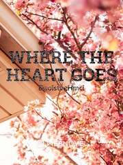 Where The Heart Goes Book