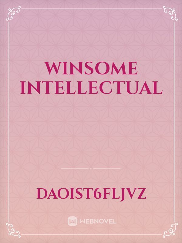 Winsome Intellectual