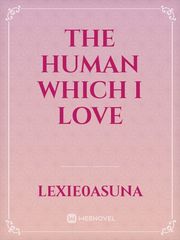 The human which I love Book