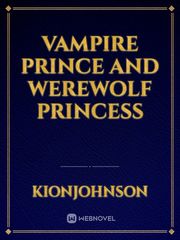 vampire prince and werewolf princess Book