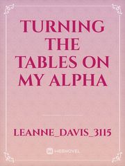 Turning the tables on my Alpha Book