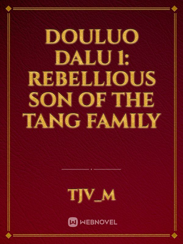 Douluo Dalu 1: Rebellious son of the Tang Family Book