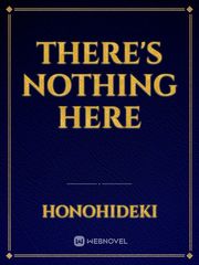 There's Nothing here Book