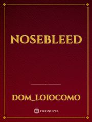 Nosebleed Book
