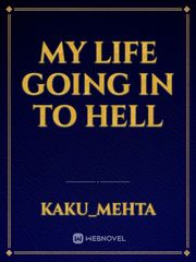 My life going in to hell Book
