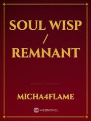 Soul Wisp / Remnant Book