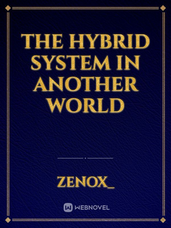 The hybrid system in another world