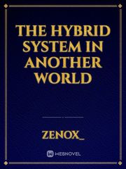 The hybrid system in another world Book