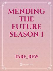 Mending the future season 1 Book