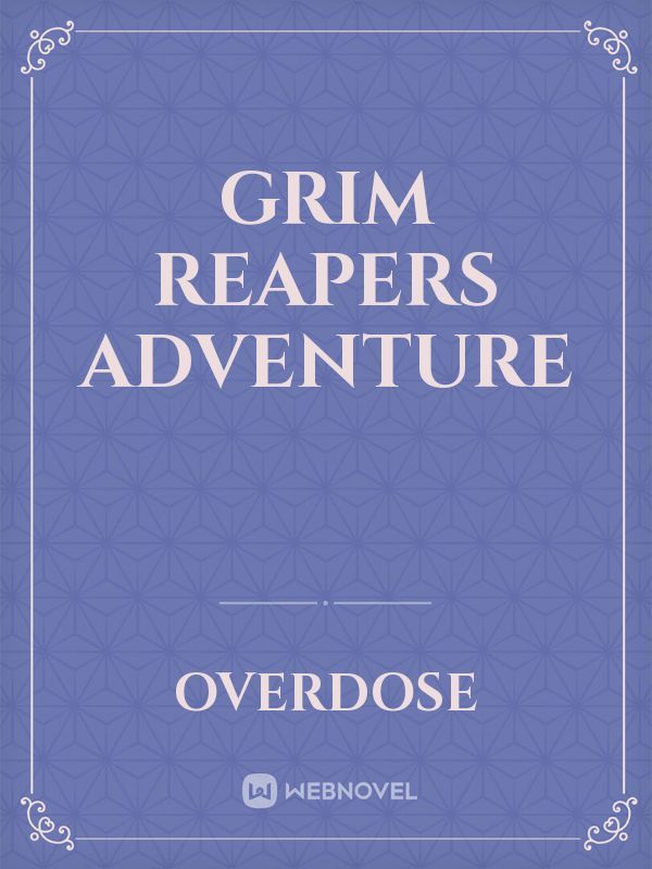Grim reapers adventure