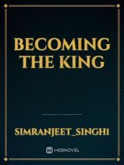 Becoming The King Book