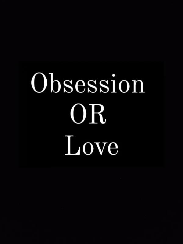 Obsession Or Love