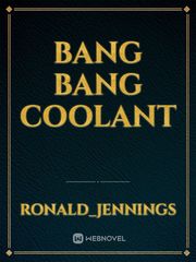bang bang coolant Book
