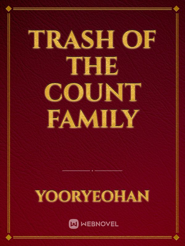 Trash of the count family