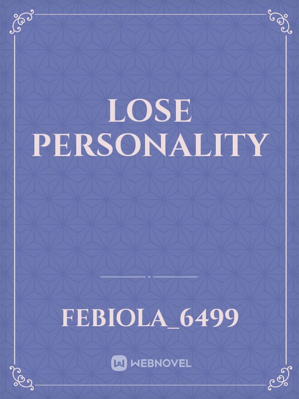 lose personality