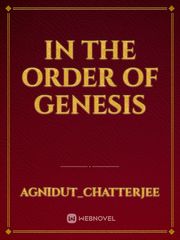 In The Order
Of
Genesis Book