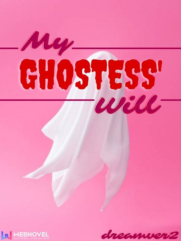 My Ghostess' Will [GL]
