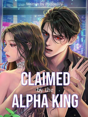 Claimed by the Alpha King Book