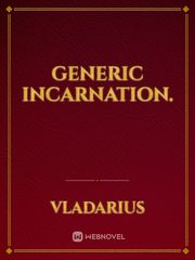 Generic Incarnation. Book