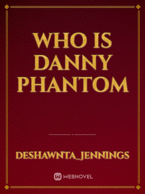 Who is Danny phantom Book