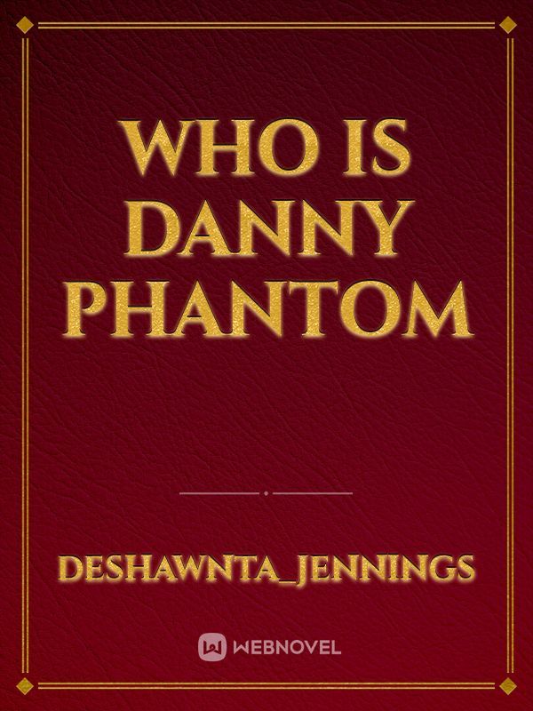 Who is Danny phantom