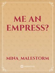 Me An Empress? Book