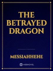 The Betrayed Dragon Book