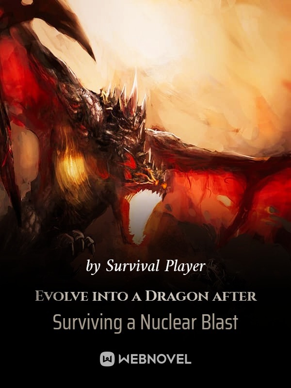 Evolve into a Dragon after Surviving a Nuclear Blast