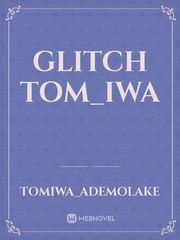 GLITCH tom_iwa Book