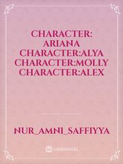 character: ariana
character:alya
character:Molly
character:Alex Book