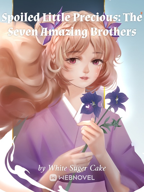 Spoiled Little Precious: The Seven Amazing Brothers Book