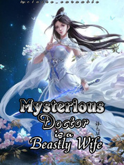 Mysterious Doctor is a Beastly Wife Book