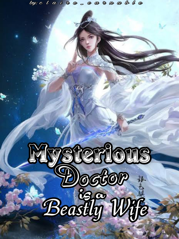 Mysterious Doctor is a Beastly Wife