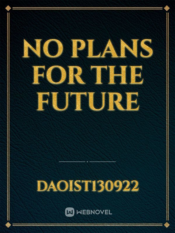 No plans for the future Book