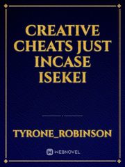 Creative cheats just incase isekei Book