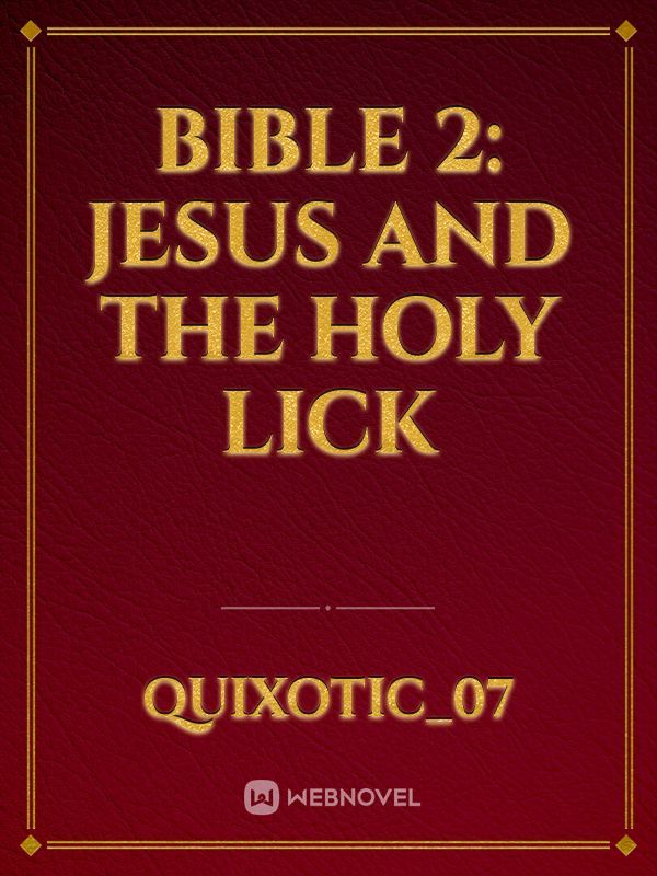 Bible 2: Jesus and the holy lick Book