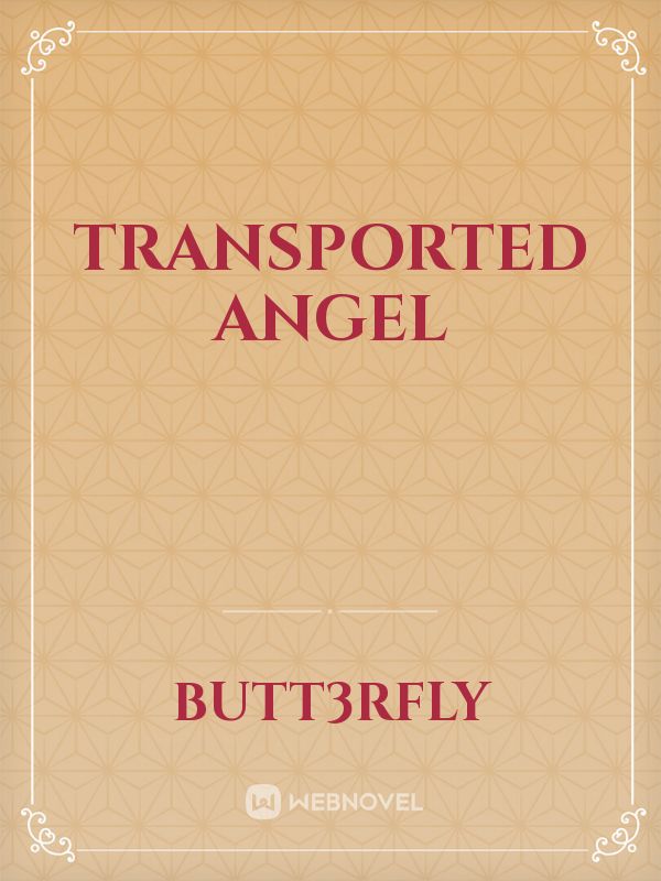 TRANSPORTED ANGEL Book