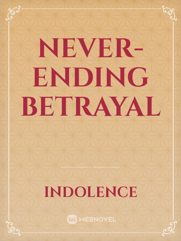Never-ending Betrayal Book