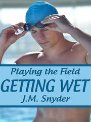 Playing the Field: Getting Wet Book