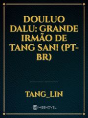Douluo Dalu: Grande irmão de Tang San! (Pt-Br) Book