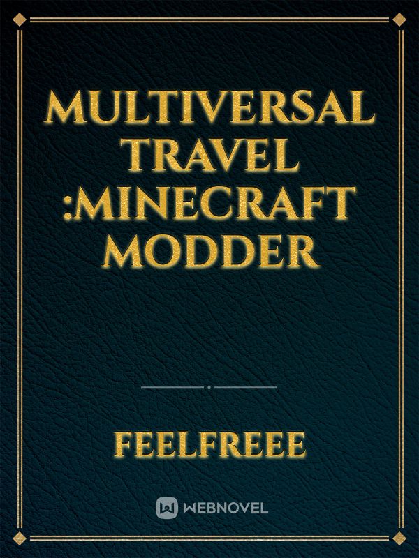Multiversal Travel :Minecraft Modder