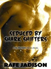 Seduced by Shark Shifters Book